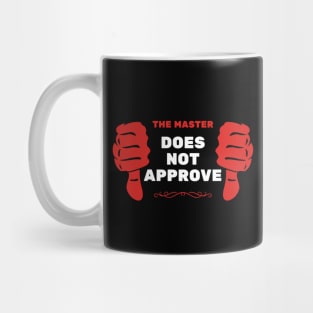 The Master Does Not Approve | Manos The Hands of Fate Mug